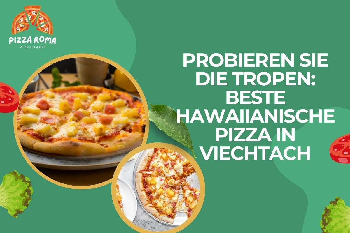 Best Hawaiian Pizza in Viechtach