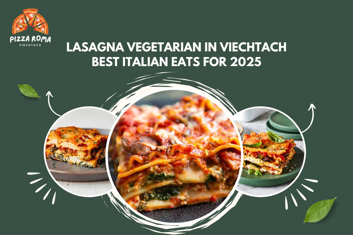 Lasagna Vegetarian in Viechtach