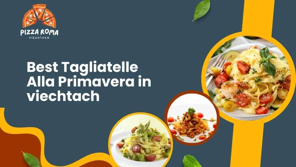 Tagliatelle Alla Primavera in viechtach