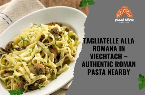 Tagliatelle Alla Romana in Viechtach