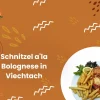 Schnitzel a'la Bolognese in Viechtach